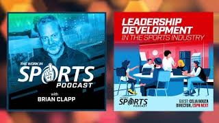 Celia Bouza Director, ESPN Next on the Work In Sports podcast