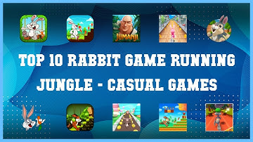 Top 10 Rabbit Game Running Jungle Android Games