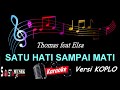 Satu Hati Sampai Mati | Karaoke Koplo