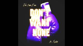 Dre' from Jerz - Don't Want None ft. Xzibit | Produced by Legion Beats & Anno Domini Nation