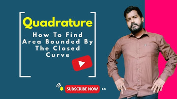 QUADRATURE(Area of Curves) with Questions