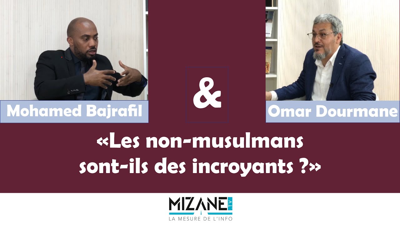 EP14 - Bajrafil/Dourmane : Les non-musulmans sont-ils des incroyants ?
