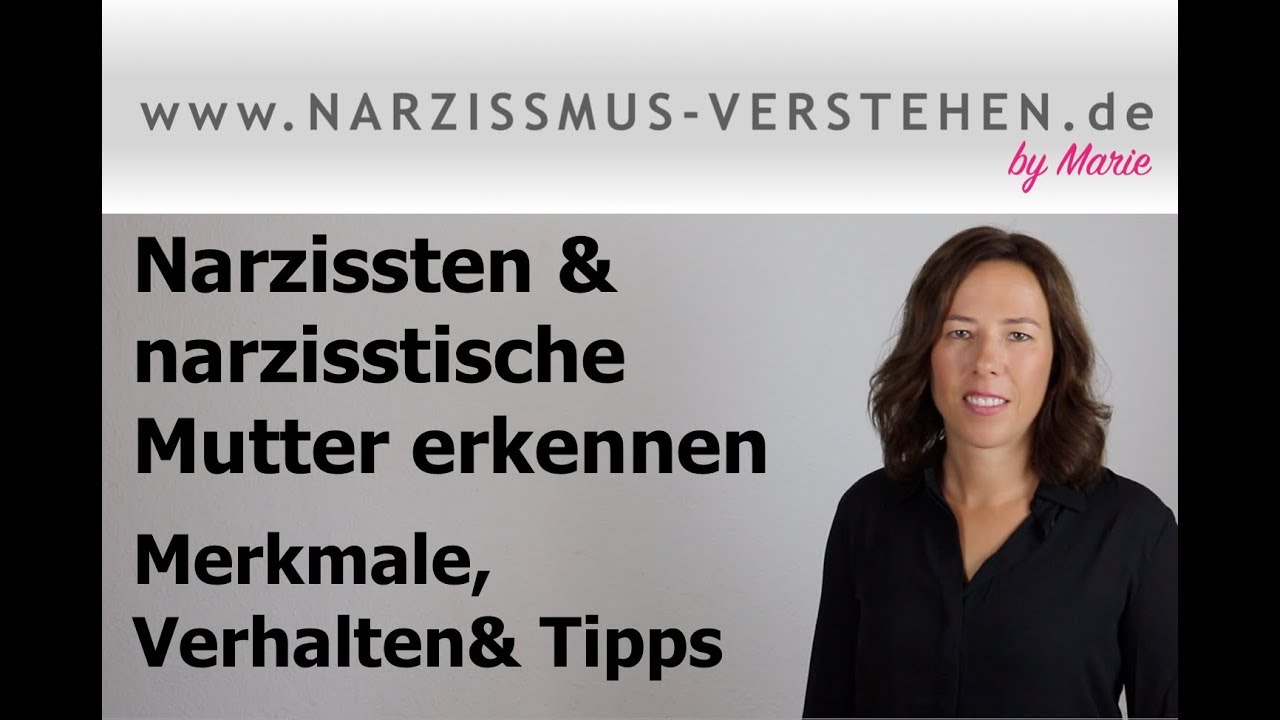 Update Narzisstische Mutter \u0026 Narzissten erkennen: Merkmale, Verhalten + Tipps