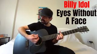 Eyes Without A Face - Billy Idol [Acoustic Cover by Joel Goguen]