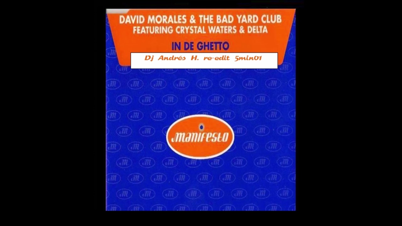 David Morales & bad yard club feat Crystal Waters -In de ghetto