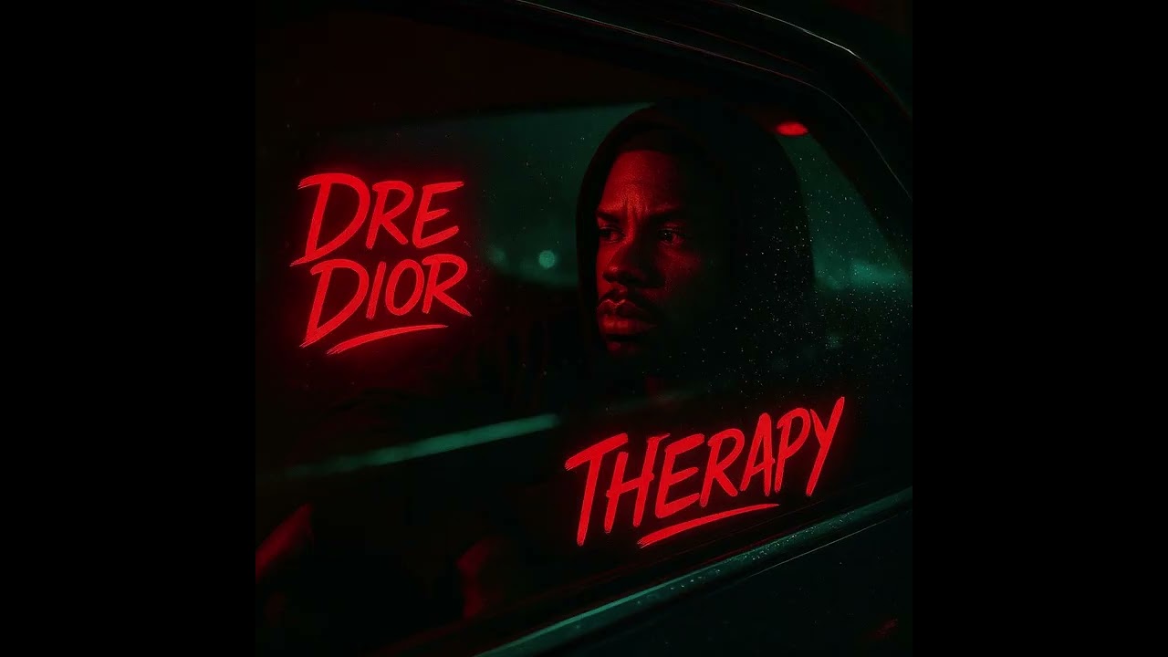 Dre Dior - “Therapy Album” 