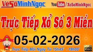 X S Minh Ngc Trc Tip X S Ngy 05022026 Kqxs Min Nam Xsmn Min Trung Xsmt Min Bc Xsmb