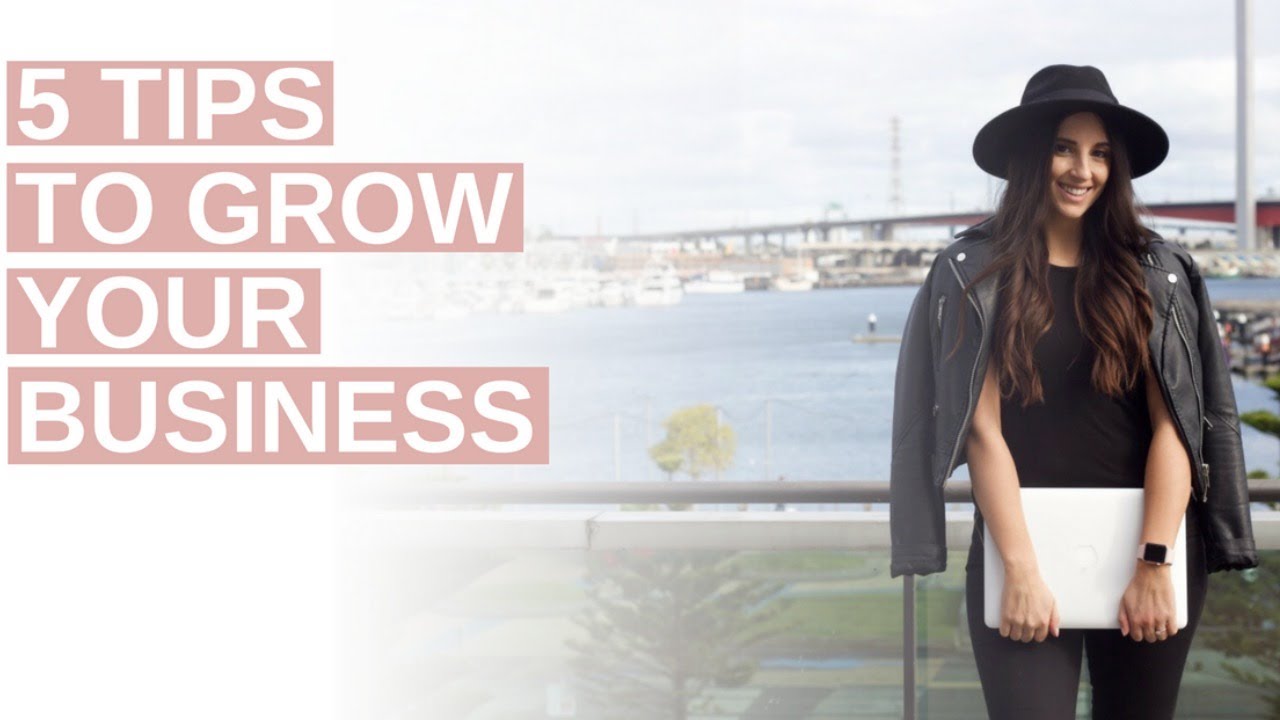 5 TIPS TO GROW YOUR BUSINESS Girlboss Tips YouTube