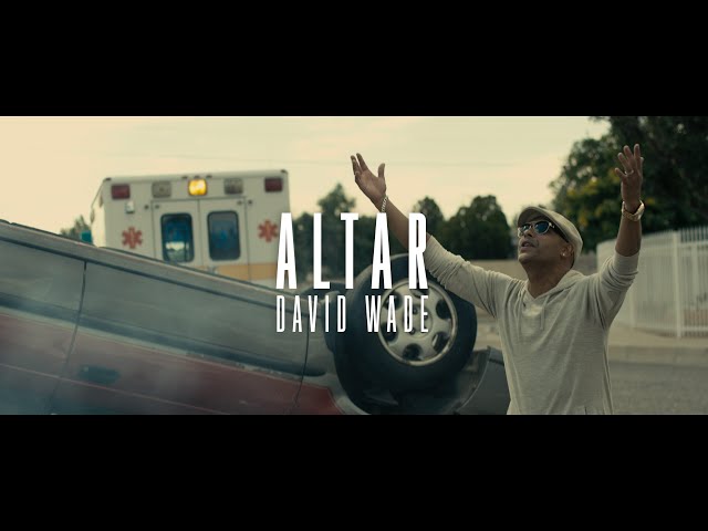David Wade - Altar Official Music Video class=