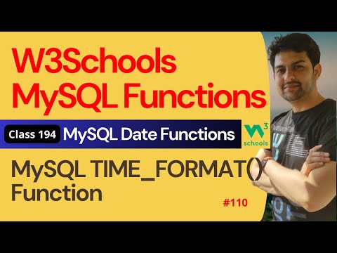 MySQL Functions | MySQL Date Functions - MySQL TIME_FORMAT() Function #110 | 194. W3Schools SQL