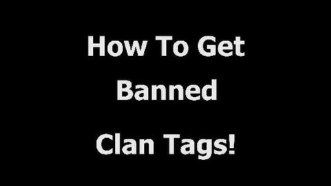 How To Get Banned Clan Tags | Black Ops 2