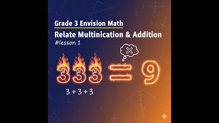 Grade 3 Envision Math | Relate Multiplication & addition #lesson 1🔥