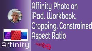Affinity Photo Workbook on iPad Chapter 2.5 Cropping an Image to a Constrained Aspect Ratio