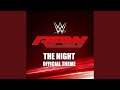 The Night (Monday Night Raw Theme)