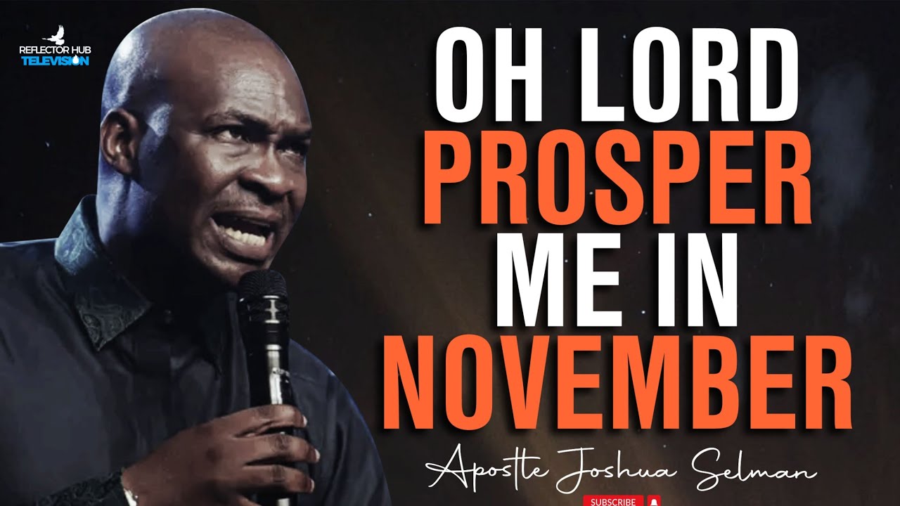 POWERFUL PROPHETIC PRAYERS FOR FAVOUR IN NOVEMBER 2024 - APOSTLE JOSHUA ...