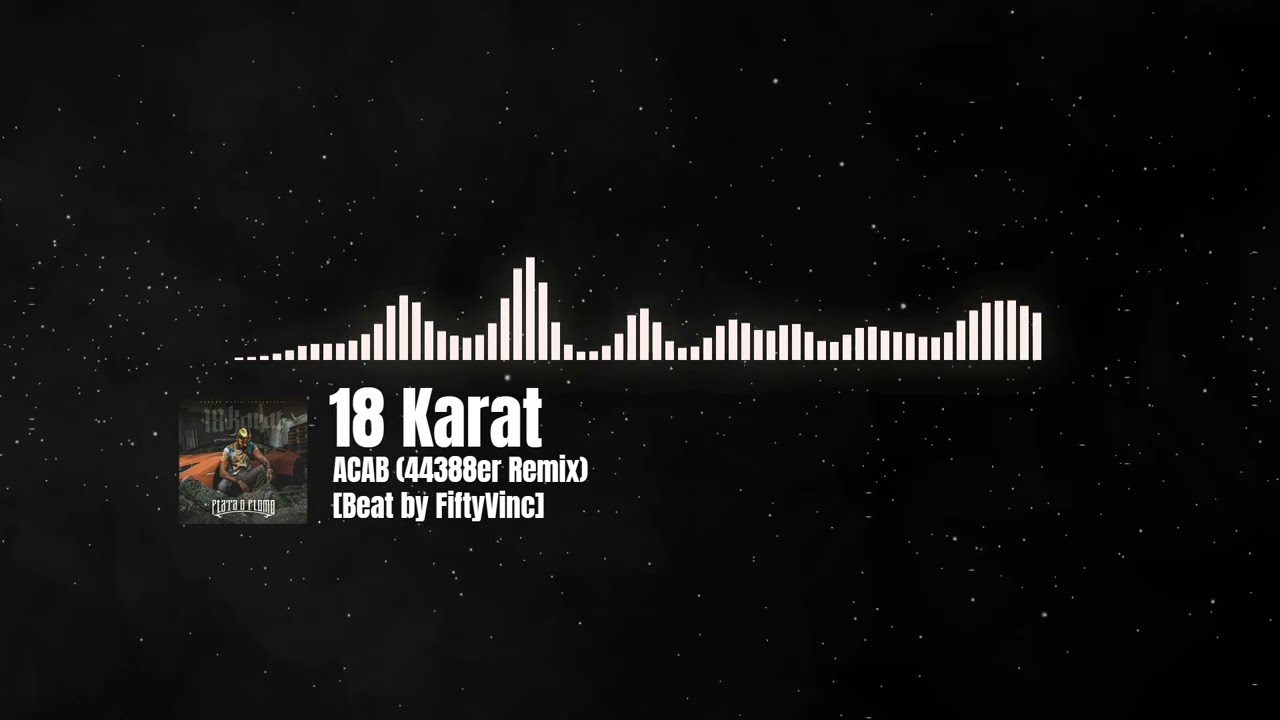 18 Karat - ACAB (44388er Remix) [Beat by FiftyVinc]