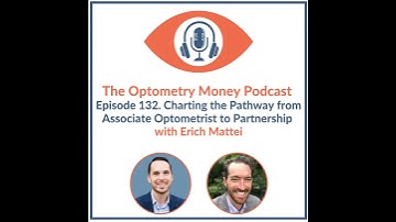 Creating a Clear Pathway from Associate Optometrist to Partnership with Erich Mattei