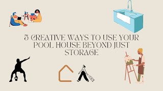 5 Creative Ways to Use Your Pool House Beyond Just Storage