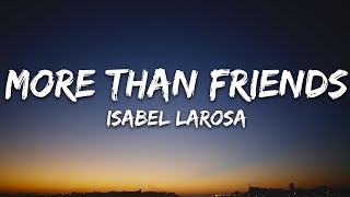 Isabel Larosa  More Than Friends s