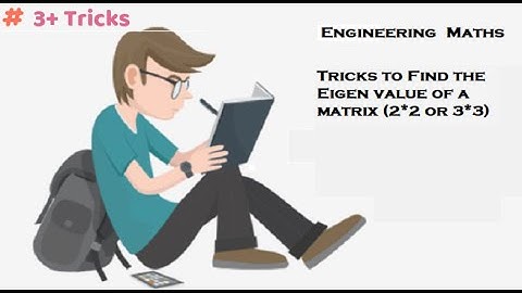 Trick To Find The Eigen Value Of A Matrix | Engineering Maths | 2020