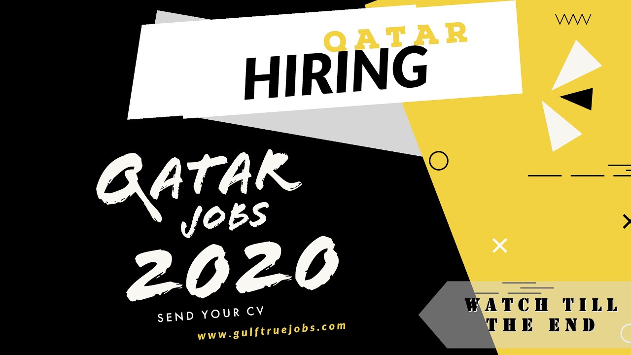 28 02 20 Jobs In Qatar 2020 Qatar New Jobs 2020 Latest Jobs In 
