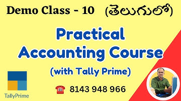 (Demo Class - 10) : Practical Accounting Course తెలుగులో  @tallydigitalguru