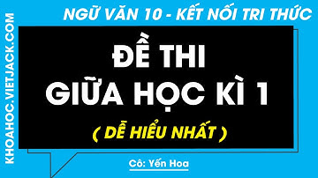 Đề thi Giữa học kì 1 | Ngữ văn 10 - Kết nối tri thức (CẤU TRÚC MỚI)
