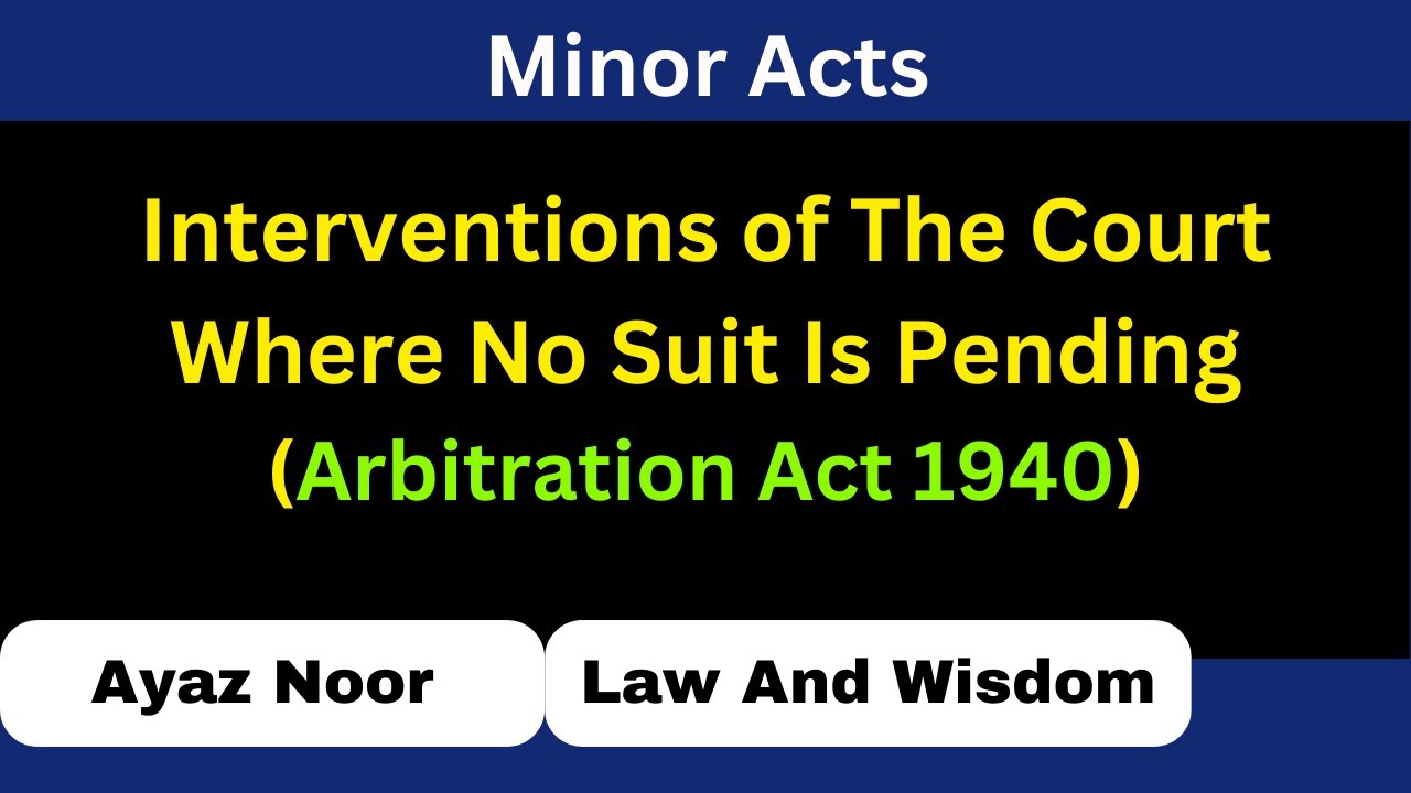 Intervention of Court Where No suit is Pending || Arbitration Act 1940 ...