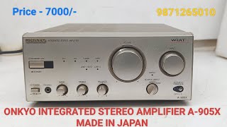 ONKYO INTEGRATED STEREO AMPLIFIER A-905X Price - 7000/- Only