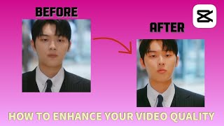 HOW TO ENHANCE YOUR VIDEO QUALITY USING CAPCUT 💫 | @My_Drama_Reel #edit #tutorial #capcut #wink 