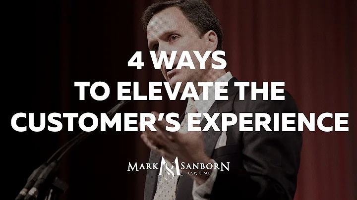 4 Ways to Elevate the Customer's Experience | Mark...