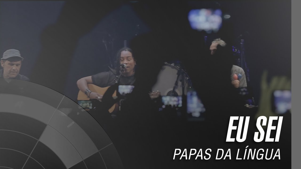 Música Eu sei - Papas na língua