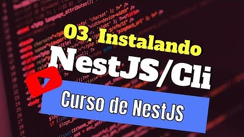 #3 - Curso de NestJs | Instalando NestJS/Cli