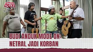 Cuma Budi Anduk Yang Berani Ngomelin Netral   Tawa Sutra Bisaa Ajaa Eps 189 