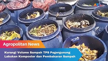 KURANGI VOLUME SAMPAH TPS PAGERGUNUNG LAKUKAN KOMPOSTER DAN PEMBAKARAN SAMPAH | ATV MALANG RAYA
