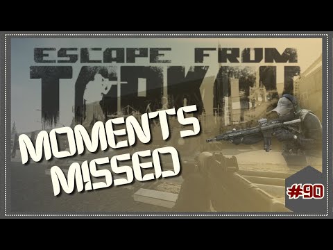 Moments Missed #90 | Escape from Tarkov | Road to Prestige