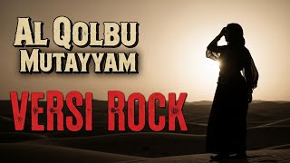 🎸 AL QOLBU MUTAYYAM | SHOLAWAT NABI VERSI ROCK ISLAMI 2026