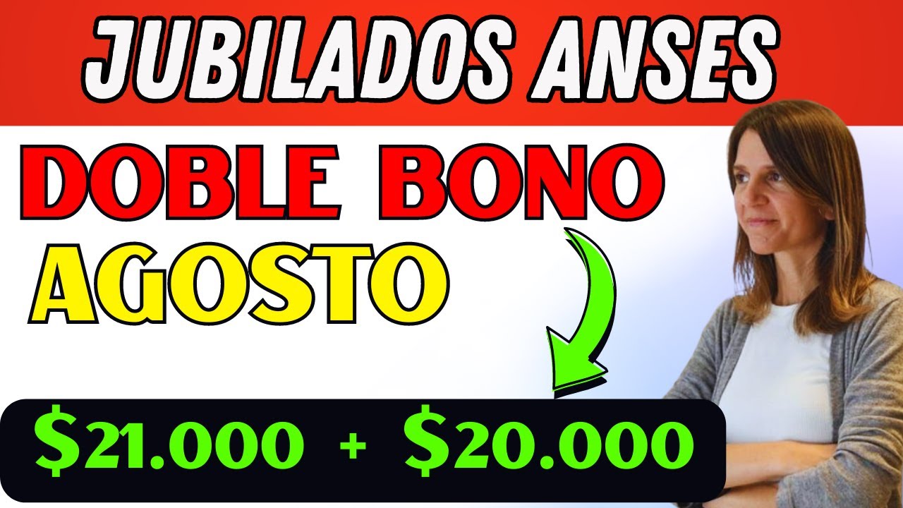 💲Nuevo Cobro en Agosto 💥DOBLE BONO para los Jubilados y los Pensionados ...