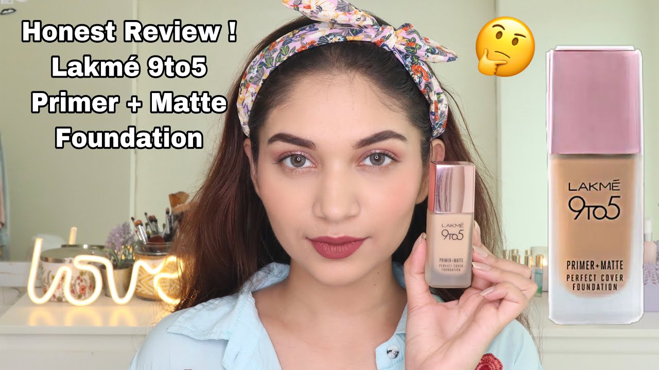 Best foundation for Oily skin type Honest Review Lakmé 9to5 Matte