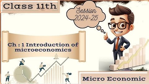 Introduction of Microeconomics class 11th | Economics | Chapter 1 | one short | Ranjan Sharma |
