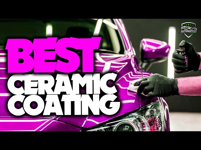 The best ceramic coating for cars