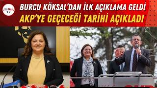 Burcu Köksal Akpye Geçeceği Tarihi Açıkladı: Sessizliğin Ardından Ilk Açıklama Geldi