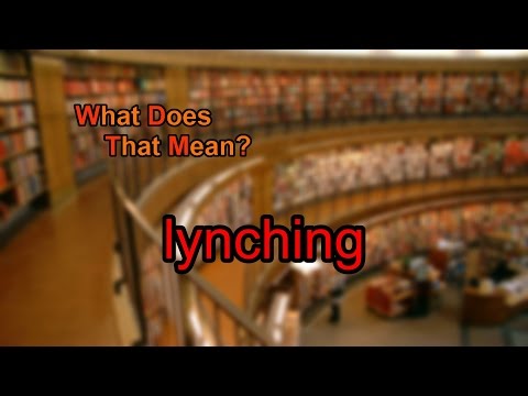 What does lynching mean?