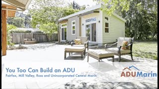 Famous Webinar 3 Part 1: You Too Can Build an ADU (Fairfax, Mill Valley, Ross, Unincorp. Central Marin) Wealth