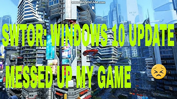 SWTOR: unable to play since win 10 update