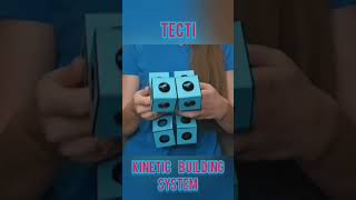 TECTI - the Ultimate Kinetic Building Toy