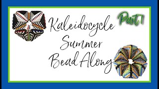 Kaleidocycle Summer Bead Along  - Part 1