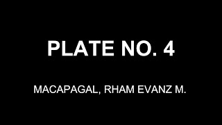 Plate No 4  A B C C B A  By Macapagal Rham Evanz M