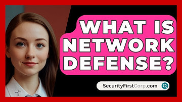 What Is Network Defense? - SecurityFirstCorp.com