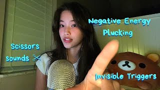ASMR Negative Energy Plucking 🧼 Invisible Triggers ✂️ Scissors Sounds!